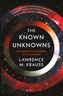 The Known Unknowns