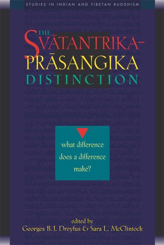 The Svatantrika-Prasangika Distinction: What Difference Does a Difference Make?