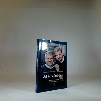 Jsi tam brácho...