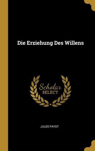 Die Erziehung Des Willens