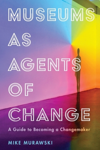 Museums as Agents of Change
