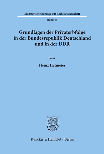 Gundlagen der Privaterbfolge in der Bundesrepublik Deutschland und in der DDR.