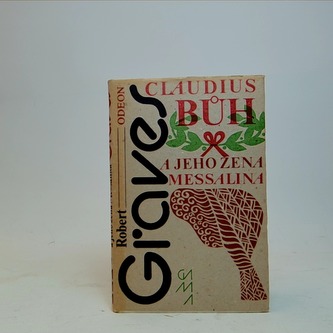 Claudius bůh a jeho žena Messalina