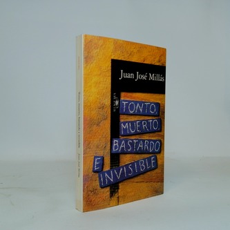 Tonto, muerto, bastardo e invisible