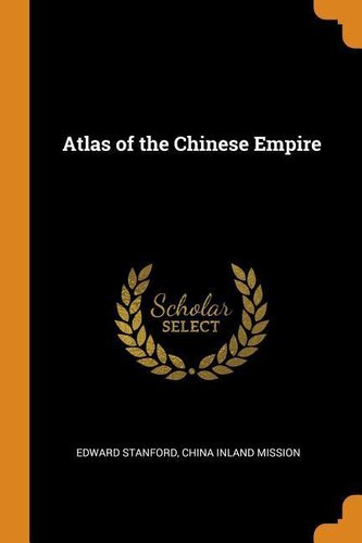Atlas of the Chinese Empire