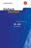 20. Juli. Ein Zeitstück: Gymnasiale Oberstufe. EinFach Deutsch Textausgaben