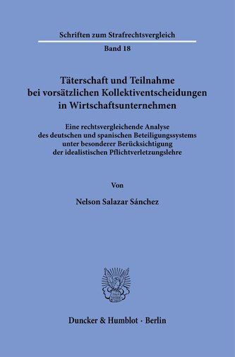 Täterschaft und Teilnahme bei vorsätzlichen Kollektiventscheidungen in Wirtschaftsunternehmen.