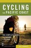 Cycling the Pacific Coast: The Complete Guide from Canada to Mexico