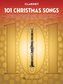 101 Christmas Songs: For Clarinet