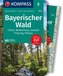 KOMPASS Wanderführer Bayerischer Wald, Cham, Bodenmais, Zwiesel, Freyung, Passau, 60 Touren