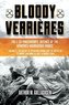 Bloody Verrières: The I. Ss-Panzerkorps Defence of the Verrières-Bourguebus Ridges: Volume II: The Defeat of Operation Spring an