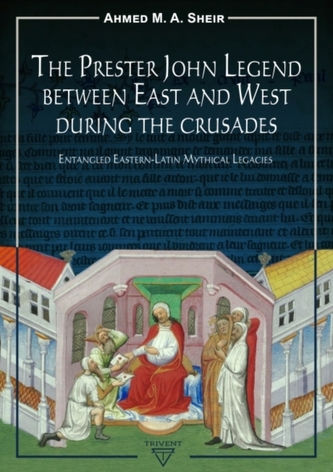 The Prester John Legend Between East and West During the Crusades