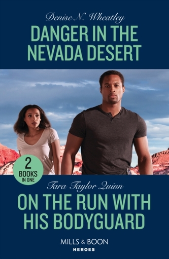 Danger In The Nevada Desert / On The Run With His Bodyguard