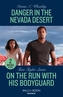 Danger In The Nevada Desert / On The Run With His Bodyguard