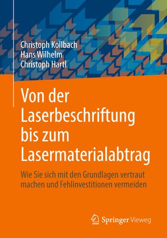 Von der Laserbeschriftung bis zum Lasermaterialabtrag