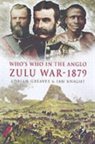 Who's Who in the Anglo Zulu War 1879