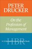 Peter Drucker on the Profession of Management