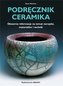 Podręcznik ceramika. Obszerne informacje na...