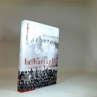 la battaglia storia di Waterloo
