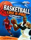 Play Basketball Like a Pro: Key Skills and Tips