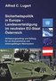 Sicherheitspolitik in Europa - Landesverteidigung im neutralen EU-Staat Österreich