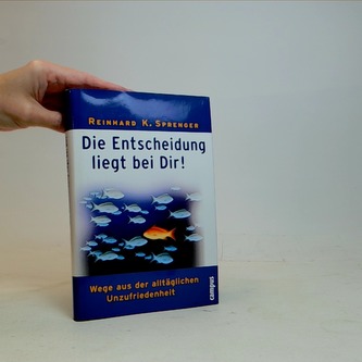 Die Entscheidung liegt bei Dir!