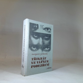 Třikrát ve vážném podezření