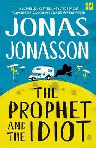 The Prophet and the Idiot The Prophet and the Idiot