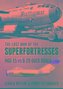 The Last War of the Superfortresses: Mig-15 Vs B-29 Over Korea
