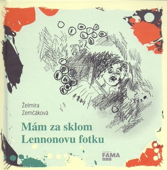 Mám za sklom Lennonovu fotku