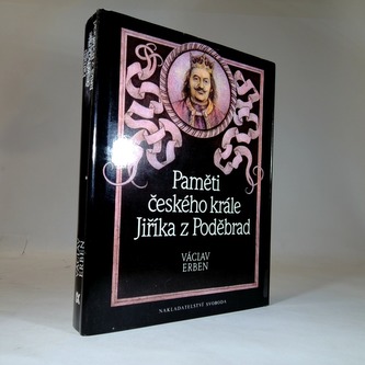 Paměti českého krále Jiříka z Poděbrad