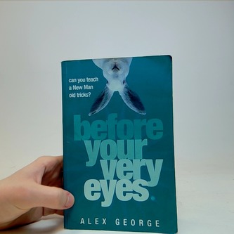 Before Your Very Eyes