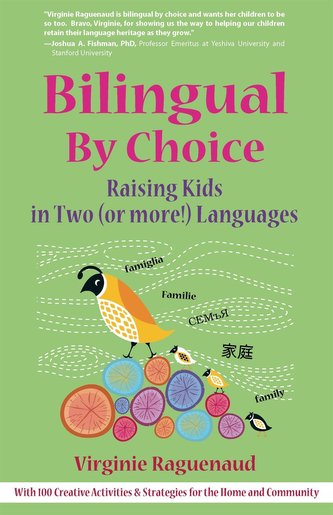 Bilingual by Choice: Raising Kids in Two (or More!) Languages