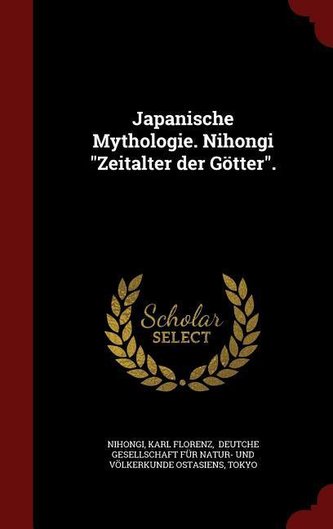 Japanische Mythologie. Nihongi Zeitalter Der Götter.