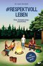 #Respektvoll leben