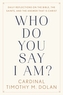 Who Do You Say I Am?