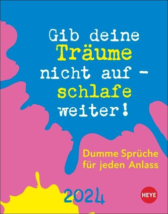Dumme Sprüche für jeden Anlass Tagesabreißkalender 2024