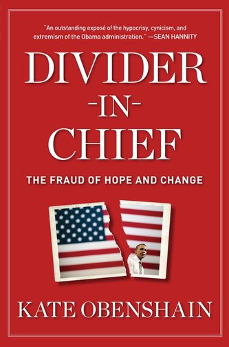 Divider-In-Chief: The Fraud of Hope and Change