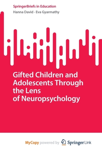 Gifted Children and Adolescents Through the Lens of Neuropsychology
