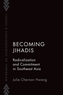 Becoming Jihadis