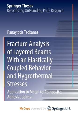 Fracture Analysis of Layered Beams With an Elastically Coupled Behavior and Hygrothermal Stresses