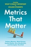 Metrics That Matter