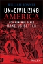 Un-Civilizing America