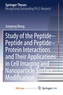Study of the Peptide-Peptide and Peptide-Protein Interactions and Their Applications in Cell Imaging and Nanoparticle Su