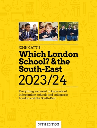 Which London School? & the South-East 2023/24: Everything you need to know about independent schools and colleges in Lon