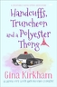 Handcuffs, Truncheon and a Polyester Thong