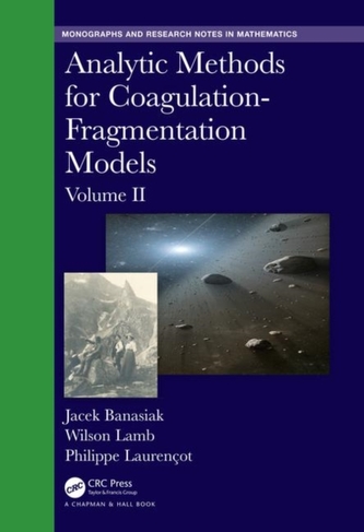 Analytic Methods for Coagulation-Fragmentation Models, Volume II