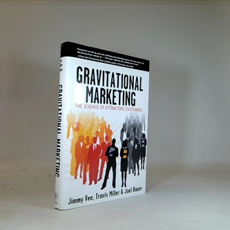 Gravitational marketing the science of attracting customers