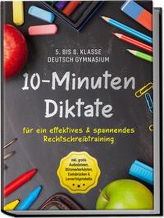 10-Minuten Diktate für ein effektives & spannendes Rechtschreibtraining | 5. bis 8. Klasse Deutsch Gymnasium | inkl. gratis Audi