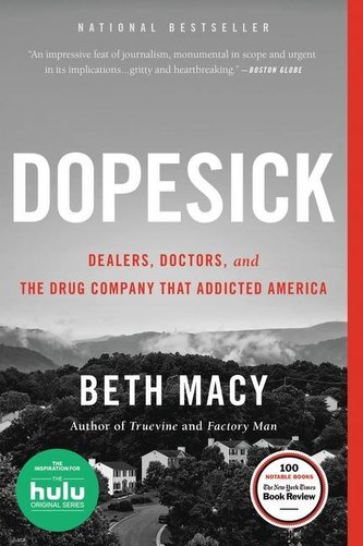 Dopesick: Dealers, Doctors, and the Drug Company That Addicted America